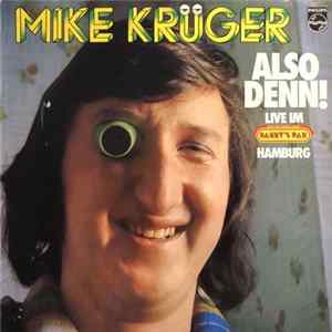 Download Mike Krüger - Also Denn!