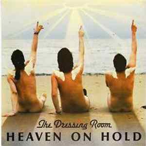 Download The Dressing Room - Heaven On Hold