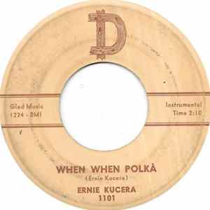 Download Ernie Kucera - When When Polka