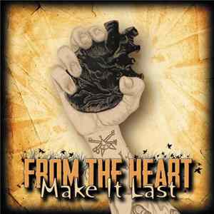 Download From The Heart - Make It Last