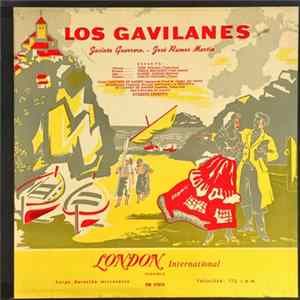 Download Jacinto Guerrero - José Ramos Martín / Toñy Rosado, Teresa Berganza, Manuel Ausensi, Carlos Munguia / The Madrid Singers, Madrid Chamber Orchestra , Director: Ataulfo Argenta - Los Gavilanes