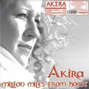 Download Akira - Million Miles From Home