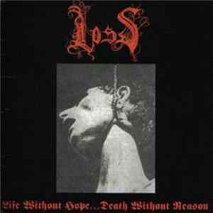 Download Loss - Life Without Hope... Death Without Reason
