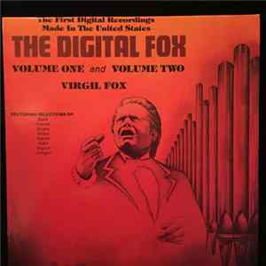 Download Virgil Fox - The Digital Fox, Volume One And Volume Two