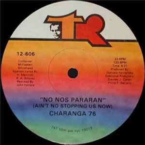 Download Charanga 76 - No Nos Pararan (Ain't No Stopping Us Now)