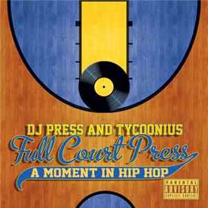 Download Full Court Press - A Moment In Hip Hop