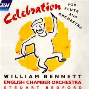 Download William Bennett And English Chamber Orchestra - Celebration For Flute And Orchestra