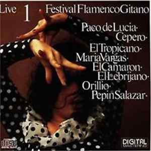 Download Paco De Lucía, Paco Cepero, Pepin Salazar, El Camarón De La Isla, El Tropicano, Orillo, María Vargas - Festival Flamenco Gitano 1 Live