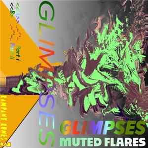 Download Glimpses - Muted Flares