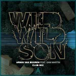Download Armin van Buuren Feat. Sam Martin - Wild Wild Son (Club Mix)