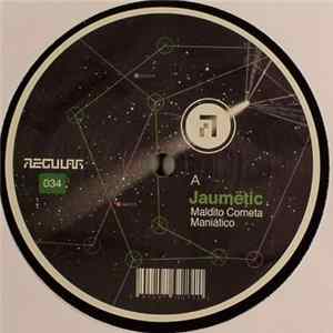 Download Jaumëtic - Maldito Cometa Maniatico
