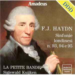 Download F.J. Haydn, La Petite Bande, Sigiswald Kuijken - Sinfonie Londinesi N. 93, 94 e 95