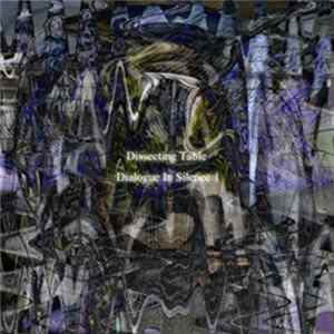 Download Dissecting Table - Dialogue In Silence 1