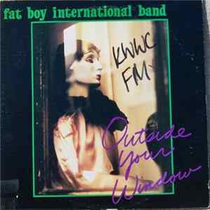 Download Fat Boy International Band - Outside Your Window