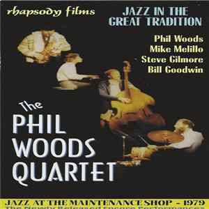 Download The Phil Woods Quartet - Jazz At The Maintenance Shop - 1979