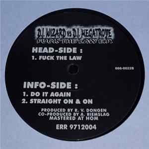 Download D.J. Wizard vs D.J. Megatroye - Fuck The Law E.P.