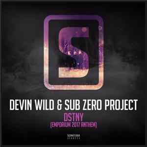 Download Devin Wild & Sub Zero Project - DSTNY (Emporium 2017 Anthem)