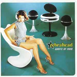 Download Zebrahead - Waste Of Mind