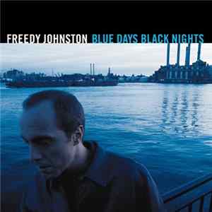 Download Freedy Johnston - Blue Days Black Nights