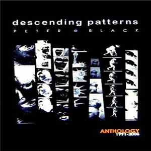 Download Peter Black - Descending Patterns Anthology 1991-2006