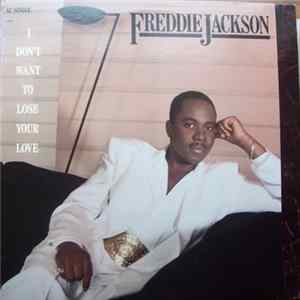 Download Freddie Jackson - I Don't Want To Lose Your Love