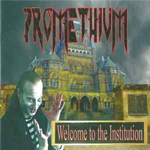 Download Promethium - Welcome To The Institution