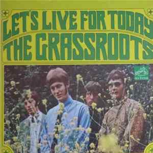 Download The Grassroots - Let's Live For Today