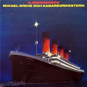 Download Mikael Wiehe Och Kabaréorkestern - Sjömansvisor