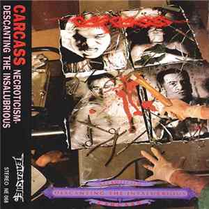 Download Carcass - Necroticism - Descanting The Insalubrious