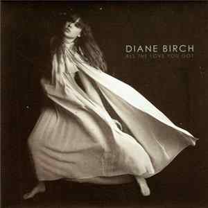 Download Diane Birch - All The Love You Got