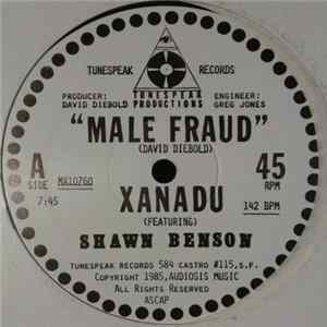 Download Xanadu Featuring Shawn Benson, Xanadu Featuring Perri Halevy - Male Fraud / Still Right Here In My Heart