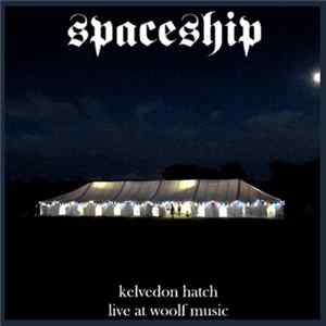 Download Spaceship - Kelvedon Hatch Live At Woolf Music
