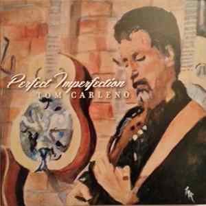 Download Tom Carleno - Perfect Imperfection