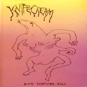 Download Knifecream - Bind, Torture, Kill