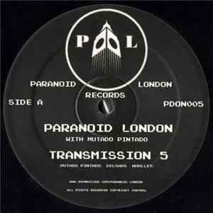 Download Paranoid London With Mutado Pintado - Transmission 5