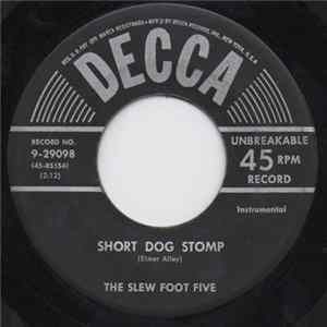 Download The Slew Foot Five - My Adobe Hacienda / Short Dog Stomp