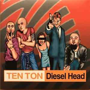 Download Ten Ton Diesel Head - Ten Ton Diesel Head