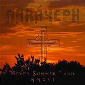 Download Ahráyeph - Never Summer Land MMXVI