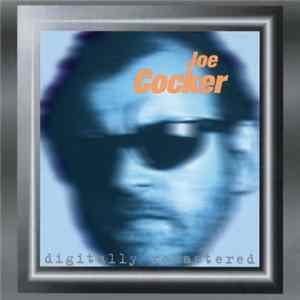 Download Joe Cocker - Joe Cocker Digitally Remastered