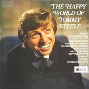 Download Tommy Steele - The Happy World Of Tommy Steele