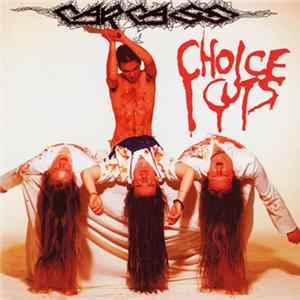 Download Carcass - Choice Cuts