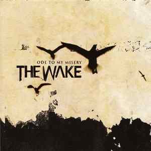 Download The Wake - Ode To My Misery