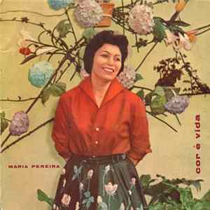 Download Maria Pereira - Cor É Vida