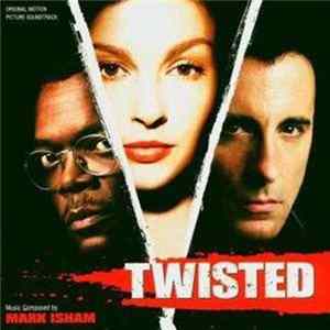 Download Mark Isham - Twisted (Original Motion Picture Soundtrack)