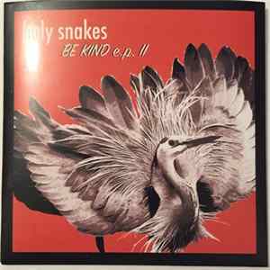 Download Holy Snakes - Be Kind E.P. II