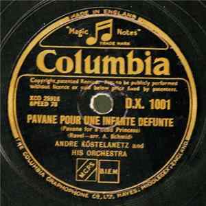 Download Andre Kostelanetz And His Orchestra - Pavane Pour Une Infante Defunte