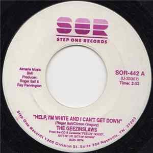 Download The Geezinslaws - Help, I'm White And I Can't Get Down
