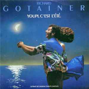 Download Richard Gotainer - Youpi, C'est L'éte