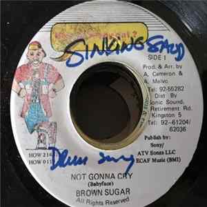 Download Brown Sugar - Not Gonna Cry