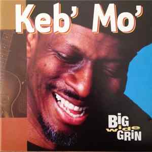 Download Keb Mo - Big Wide Grin